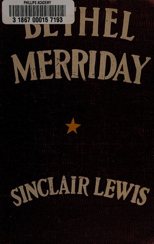 Sinclair Lewis: Bethel Merriday (1940, Doubleday, Doran & Company, inc.)