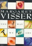 Margaret Visser: The way we are (1996, Faber and Faber)