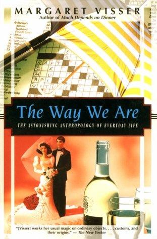 Margaret Visser: The way we are (1997, Kodansha International)