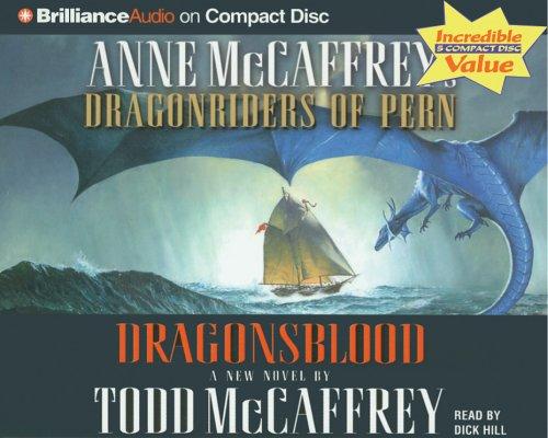 Todd McCaffrey: Dragonsblood (Dragonriders of Pern) (AudiobookFormat, 2006, Brilliance Audio on CD Value Priced)