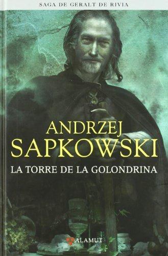 Andrzej Sapkowski: La Torre de la Golondrina (Geralt de Rivia, #6) (Spanish language)