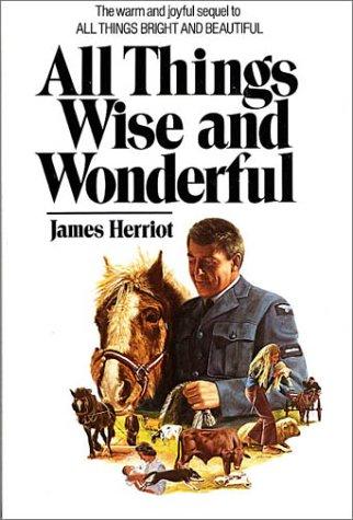 James Herriot: All Things Wise and Wonderful (1977, St. Martin's Press)