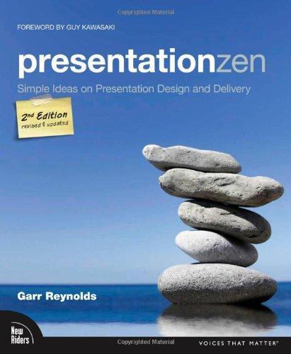 Garr Reynolds: Presentation Zen (2011)