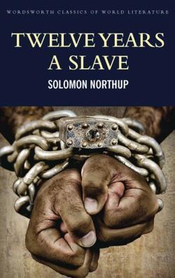 Solomon Northup: Twelve Years a Slave