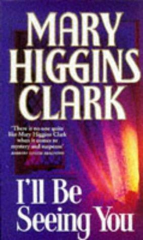 Mary Higgins Clark: I'll Be Seeing You (Paperback, 1994, ARROW (RAND))