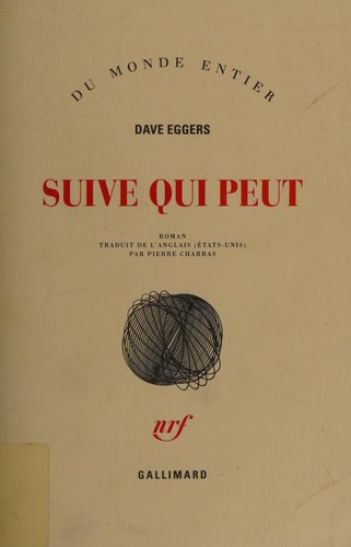 Dave Eggers, Pierre Charras: Suive qui peut (Paperback, French language, 2003, GALLIMARD)