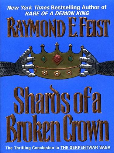 Raymond E. Feist: Shards of a Broken Crown (EBook, 2002, HarperCollins)