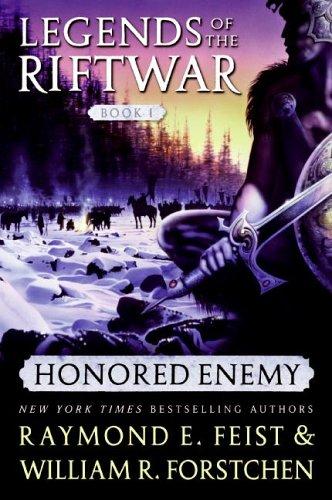 William R. Forstchen, Raymond E. Feist: Honored Enemy (Legends of the Riftwar, Book 1) (Paperback, 2006, Eos)