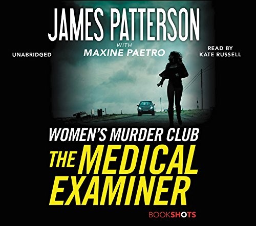 James Patterson, Maxine Paetro, Kate Russell: The Medical Examiner (AudiobookFormat, 2017, BookShots)