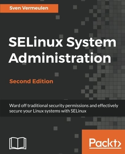 Sven Vermeulen: SELinux System Administration - Second Edition (Packt Publishing - ebooks Account)