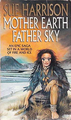 Sue Harrison: Mother Earth, Father Sky (1991, Avon Books)