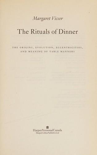 Margaret Visser: The rituals of dinner (2000, HarperPerennial Canada)