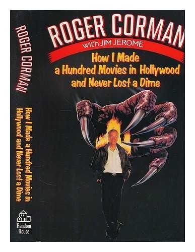 Roger Corman: How I made a hundred movies in Hollywood and never lost a dime (1990)