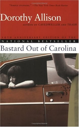 Dorothy Allison, Dorthey Allison, Dorothy Allsion: Bastard Out of Carolina (2013, Plume)