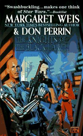 Margaret Weis, Don Perrin: The Knights of the Black Earth (1996, Roc)