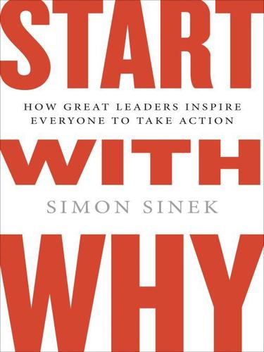 Simon Sinek: Start with Why (EBook, 2009, Penguin USA, Inc.)