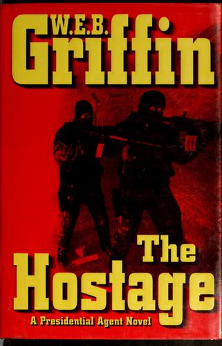 William E. Butterworth III: The hostage (2005, G.P. Putnam's Sons)