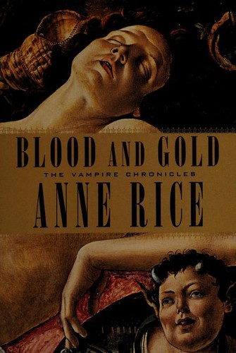 Anne Rice: Blood and Gold (Paperback)