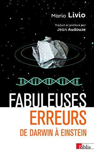 Mario Livio, Jean Audouze: Fabuleuses erreurs (Paperback, French language, 2020, CNRS EDITIONS)