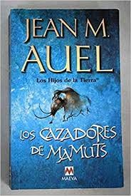 Jean M. Auel, Jean M. Auel, Jean M. Auel, AUEL JEAN M., Jean M Auel: Los cazadores de mamuts (2001, Maeva)