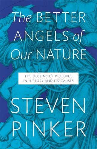 Steven Pinker: Better Angels of Our Nature (Hardcover, Allen Lane)