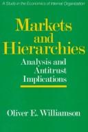 Oliver E. Williamson: Markets and hierarchies, analysis and antitrust implications (1975, Free Press)