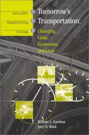 William Louis Garrison, Jerry D. Ward: Tomorrow's Transportation (Hardcover, 2000, Artech House Publishers)