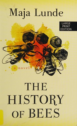 Maja Lunde: History of Bees (2017, Thorndike Press)