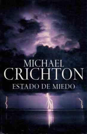 Michael Crichton, Michael Crichton: Estado de miedo (Spanish language, 2005, Plaza & Janés)