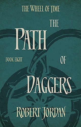 Robert Jordan: Path Of Daggers. Wheel Of Time 8: 8/12 (2014, Orbit)