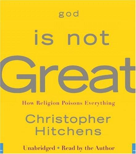 Christopher Hitchens: God Is Not Great (AudiobookFormat, Twelve)