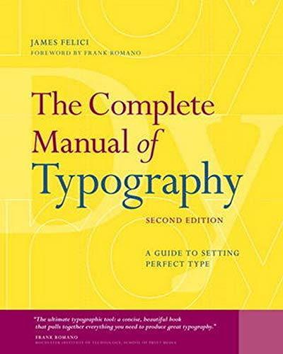 James Felici, Jim Felici: The Complete Manual of Typography : A Guide to Setting Perfect Type (2011)