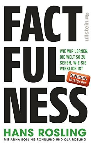 Anna Rosling Rönnlund, Hans Rosling, Ola Rosling: Factfulness: Wie wir lernen, die Welt so zu sehen, wie sie wirklich ist (German language, 2018)