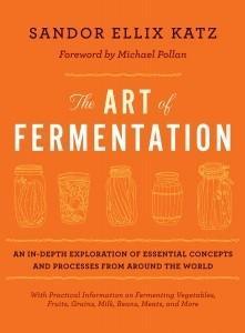 Sandor Katz: The Art of Fermentation (2012, Chelsea Green Publishing)