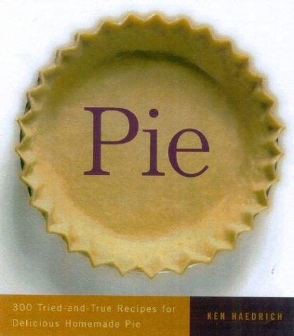 Ken Haedrich: Pie (Hardcover, 2004, Harvard Common Press)