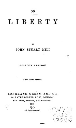 John Stuart Mill: On Liberty (1913, Longmans, Green)