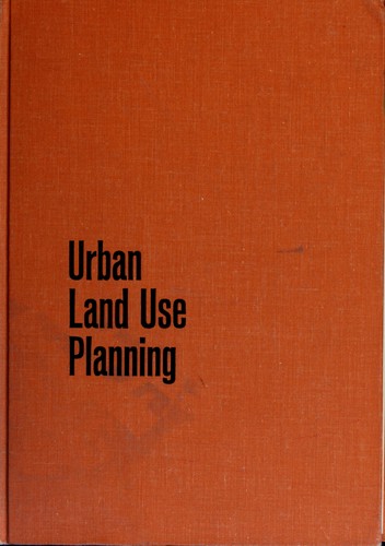 F. Stuart Chapin Jr.: Urban land use planning (1965, University of Illinois Press)