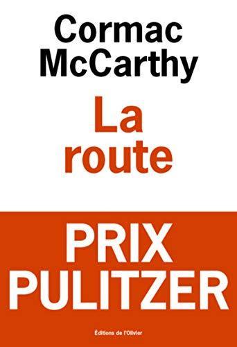 Cormac McCarthy: La route (2008, Editions de l'Olivier)