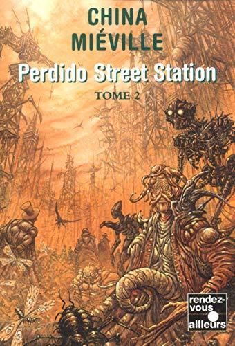 China Miéville: Perdido Street Station - Tome 2 (French language, 2004)