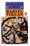 Malcolm Lowry: Bajo El Volcan (Biblioteca Era) (Paperback, 2005, Era Edicions Sa)