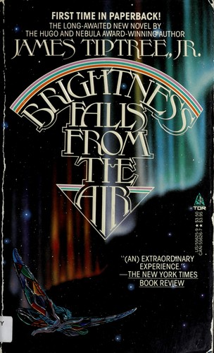 James Tiptree, Jr.: Brightness Falls from the Air (Paperback, 1986, Tor Books)