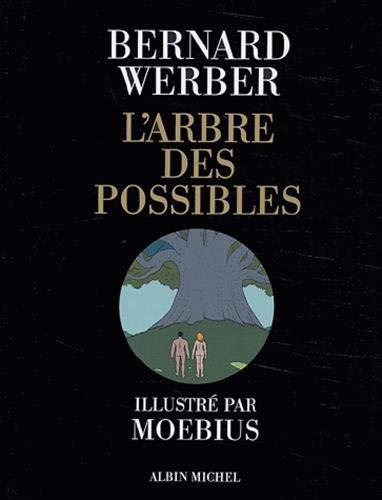 Bernard Werber: L'arbre des possibles (French language, 2003, Éditions Albin Michel)