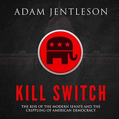 Adam Jentleson: Kill Switch (AudiobookFormat, Highbridge Audio and Blackstone Publishing)