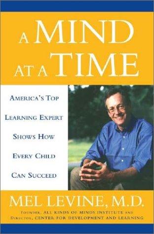 Mel Levine: A Mind at a Time (2002, Simon & Schuster)