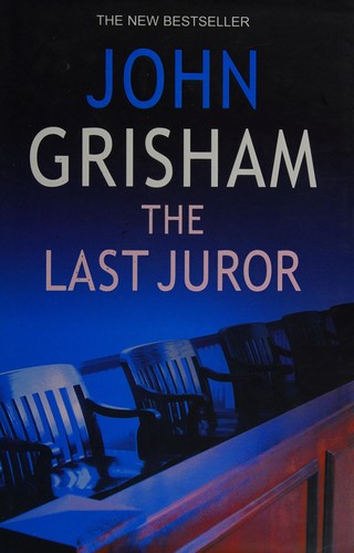 John Grisham: The last juror (2004, Century)