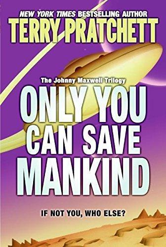 Pu lai qi (Pratchett, Terry): Only You Can Save Mankind (Johnny Maxwell, #1) (2006)