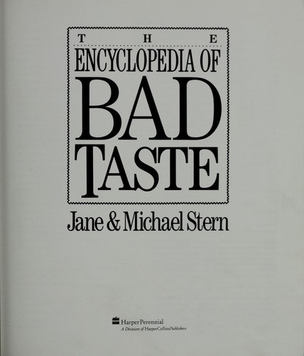 Jane Stern: The encyclopedia of bad taste (1991, Harper Perennial)