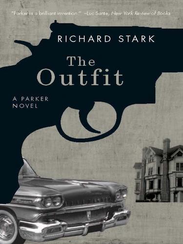 Richard Stark: The Outfit (EBook, 2009, University of Chicago Press)