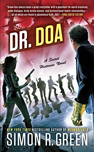 Simon R. Green: DR. DOA (Secret Histories) (Ace)