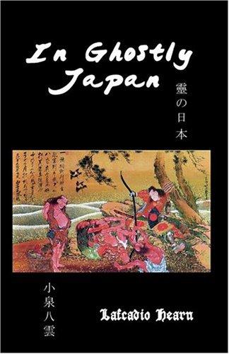 Lafcadio Hearn: In Ghostly Japan (Paperback, Capricorn Publishing)